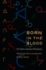 Born in the Blood : On Native American Translation - Book