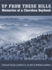 Up from These Hills : Memories of a Cherokee Boyhood - eBook