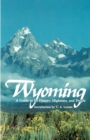 Wyoming : A Guide to Its History, Highways, and People - Book