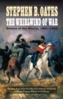 The Whirlwind of War : Voices of the Storm, 1861-1865 - Book