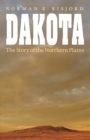 Dakota : The Story of the Northern Plains - eBook