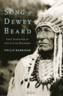 Song of Dewey Beard : Last Survivor of the Little Bighorn - Book