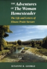 The Adventures of The Woman Homesteader : The Life and Letters of Elinore Pruitt Stewart - Book