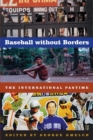 Baseball without Borders : The International Pastime - Book