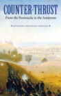 Counter-Thrust : From the Peninsula to the Antietam - Book