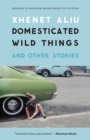 Domesticated Wild Things, and Other Stories - Book