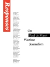 Responses : On Paul de Man's Wartime Journalism - Book