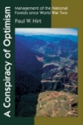 A Conspiracy of Optimism : Management of the National Forests since World War Two - Book