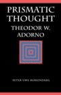 Prismatic Thought : Theodor W. Adorno - Book