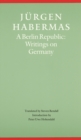 A Berlin Republic : Writings on Germany - Book