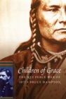 Children of Grace : The Nez Perce War of 1877 - Book
