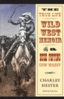 The True Life Wild West Memoir of a Bush-Popping Cow Waddy - Book