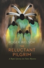 Reluctant Pilgrim : A Skeptic's Journey into Native Mysteries - eBook