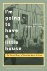 I'm Going to Have a Little House : The Second Diary of Carolina Maria de Jesus - Book