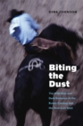 Biting the Dust : The Wild Ride and Dark Romance of the Rodeo Cowboy and the American West - Book