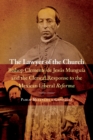 The Lawyer of the Church : Bishop Clemente de Jesus Munguia and the Clerical Response to the Mexican Liberal Reforma - eBook