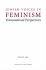 Jewish Voices in Feminism : Transnational Perspectives - Book