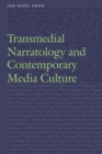 Transmedial Narratology and Contemporary Media Culture - Book