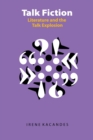 Talk Fiction : Literature and the Talk Explosion - Book