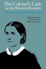 The Colonel's Lady on the Western Frontier : The Correspondence of Alice Kirk Grierson - Book