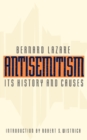 Antisemitism : Its History and Causes - Book