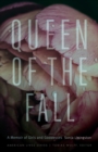 Queen of the Fall : A Memoir of Girls and Goddesses - eBook