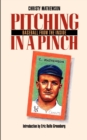 Pitching in a Pinch : or Baseball from the Inside - Book