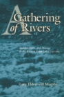 A Gathering of Rivers : Indians, Metis, and Mining in the Western Great Lakes, 1737-1832 - Book