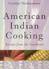 American Indian Cooking : Recipes from the Southwest - Book