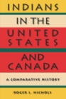 Indians in the United States and Canada : A Comparative History - Book