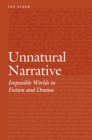 Unnatural Narrative : Impossible Worlds in Fiction and Drama - eBook