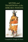 Myths and Traditions of the Arikara Indians - Book