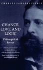 Chance, Love, and Logic : Philosophical Essays - Book
