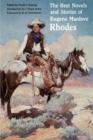The Best Novels and Stories of Eugene Manlove Rhodes - Book