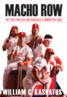 Macho Row : The 1993 Phillies and Baseball's Unwritten Code - Book