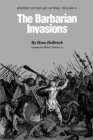 The Barbarian Invasions : History of the Art of War, Volume II - Book