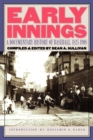Early Innings : A Documentary History of Baseball, 1825-1908 - Book