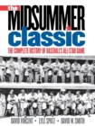 The Midsummer Classic : The Complete History of Baseball's All-Star Game - Book