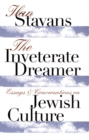 The Inveterate Dreamer : Essays and Conversations on Jewish Culture - Book