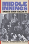 Middle Innings : A Documentary History of Baseball, 1900-1948 - Book