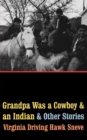 Grandpa Was a Cowboy and an Indian and Other Stories - Book