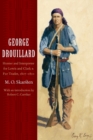 George Drouillard : Hunter and Interpreter for Lewis and Clark and Fur Trader, 1807-1810 - Book