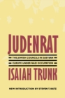 Judenrat : The Jewish Councils in Eastern Europe under Nazi Occupation - Book