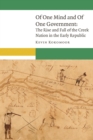 Of One Mind and Of One Government : The Rise and Fall of the Creek Nation in the Early Republic - Book