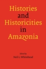 Histories and Historicities in Amazonia - Book