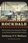 Rockdale : The Growth of an American Village in the Early Industrial Revolution - Book