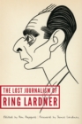 Lost Journalism of Ring Lardner - eBook
