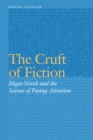 The Cruft of Fiction : Mega-Novels and the Science of Paying Attention - Book