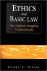 Ethics and Basic Law for Medical Imaging Professionals - Book