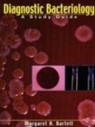 Diagnostic Bacteriology : A Study Guide - Book
